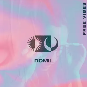 Free Vibes by DOMii