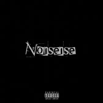 Nonsense by Getaway Kam