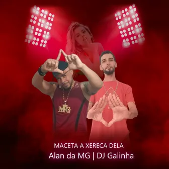 Maceta a Xereca Dela by Mc Alan Da Mg