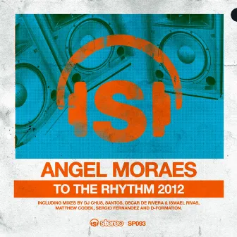 To the Rhythm 2012 by Angel Moraes