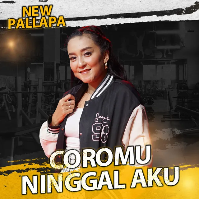 Coromu Ninggal Aku