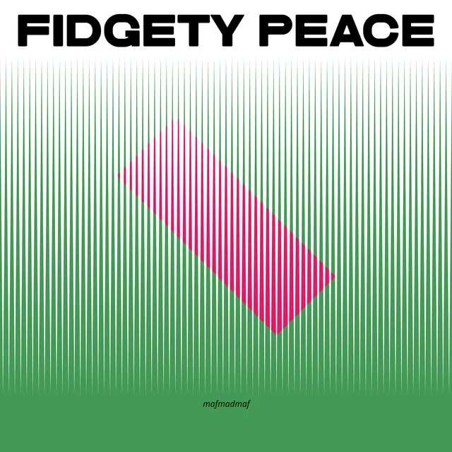 Fidgety Peace