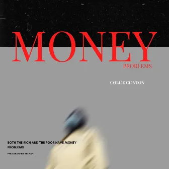 Money Problems by CoLL!E CLN