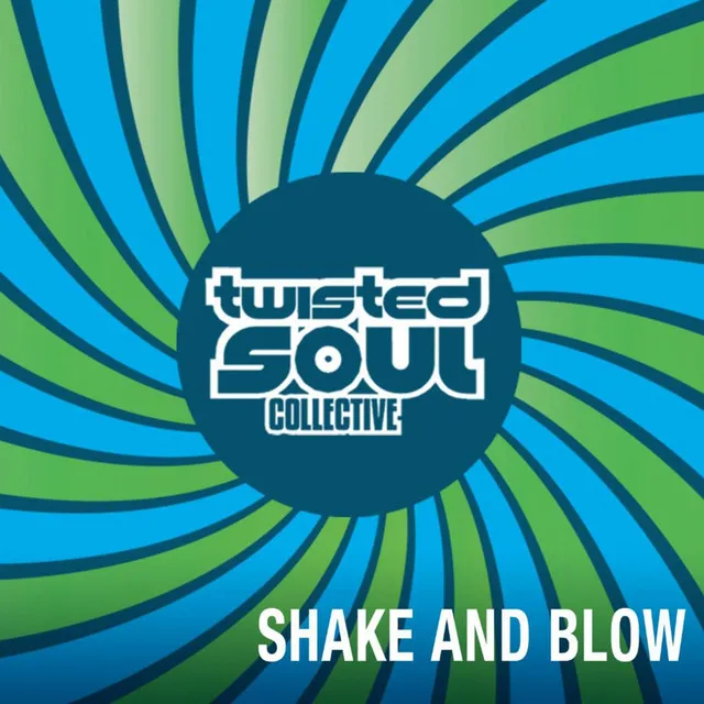 Shake and Blow - Twisted Soul Collective Rework