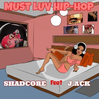 Must Luv Hip-Hop by Shadcore