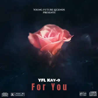 For You by YFL Kay-o