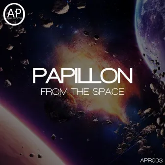 From The Space by Papillon