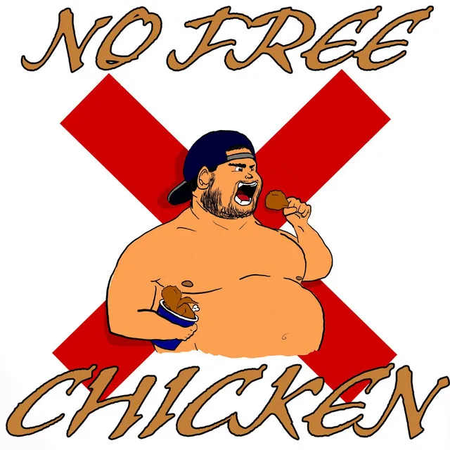 No Free Chicken