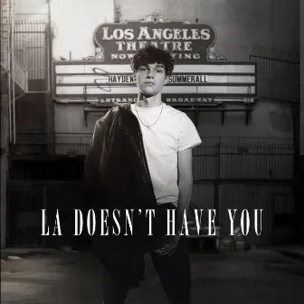 LA Doesn't Have You by Hayden Summerall