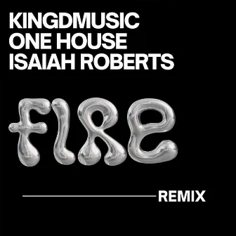 Fire (Remix) by ONE HOUSE