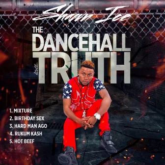 Dancehall Truth - EP by Shawn Ice