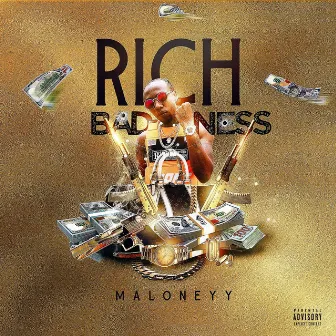 Rich Badness by Maloneyy