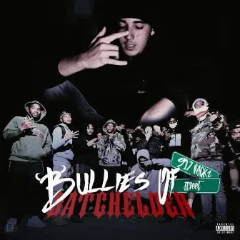 Bullies of Batchelder Street by 917 Rackz