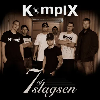 7 Af Slagsen by KomplX