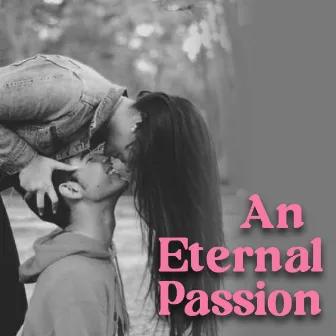 An Eternal Passion by Georgeana Bonow