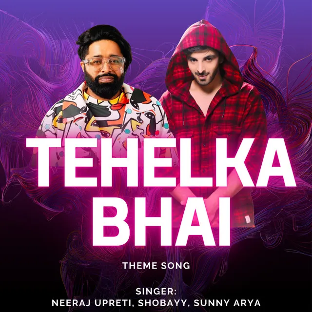 Tehelka Bhai - Theme Song