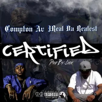 Certified (feat. Compton AV) by Jreal Da Realest