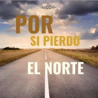 Por si pierdo el Norte by Nicoh