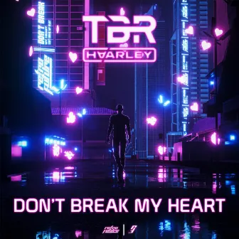 Don't Break My Heart by TBR