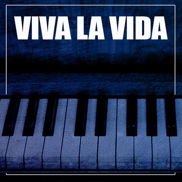 Viva La Vida - Piano Version