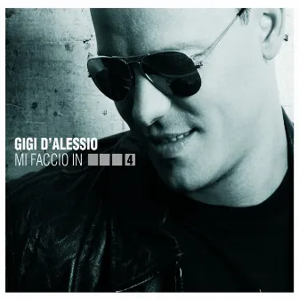 Mi faccio in quattro by Gigi D'Alessio