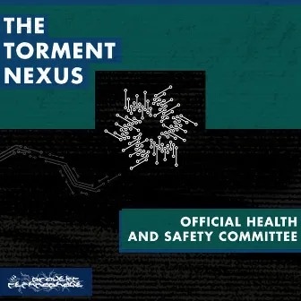 The Torment Nexus Official Health and Safety Committee by Projekt Technophage