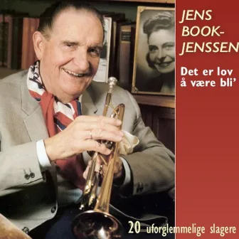 Det Er Lov Å Være Bli' by Jens Book-Jenssen