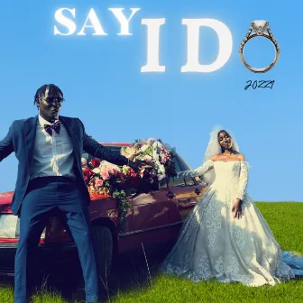 Say I Do by Jozzi Uganda