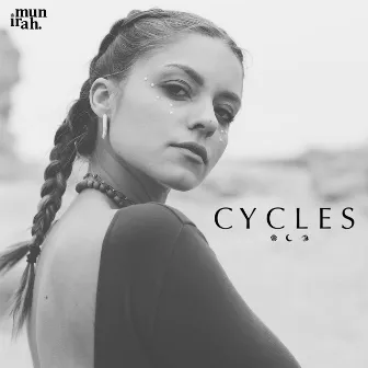 Cycles by Munirah