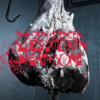 Meat & Bone by The Jon Spencer Blues Explosion