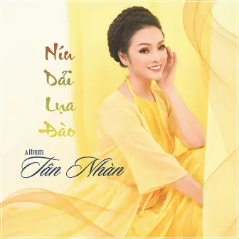 Níu Dải Lụa Đào by Tân Nhàn