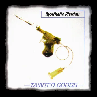 Tainted Goods by Synthetic Division