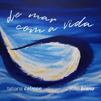 De Mar com a Vida by João Biano