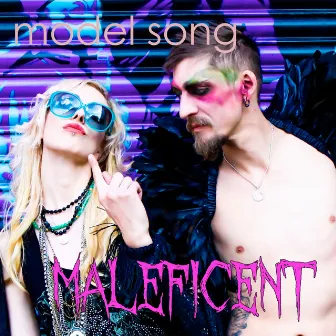 Model Song by Maleficent