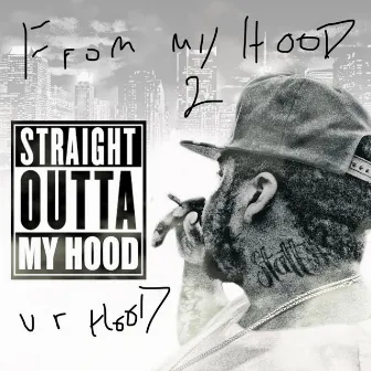 From My Hood 2 Ur Hood by Statt Ali