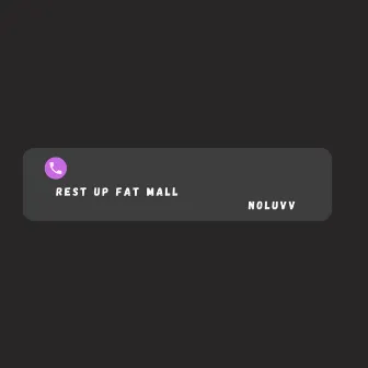 Rest up Fat Mall by NoLuvv