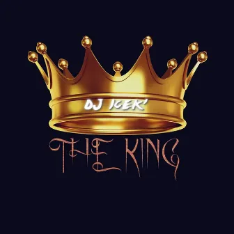 The King by DJ ICEK'