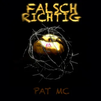 Falsch Richtig by Pat MC