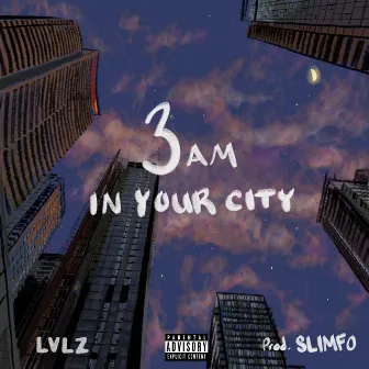 3am IYC by LVLZ