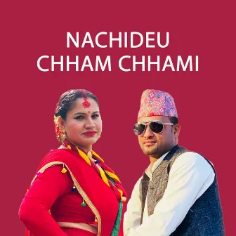 Nachideu Chham Chhami by Rajesh Dhakal