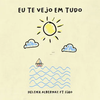 Eu Te Vejo em Tudo by Helena Albernaz