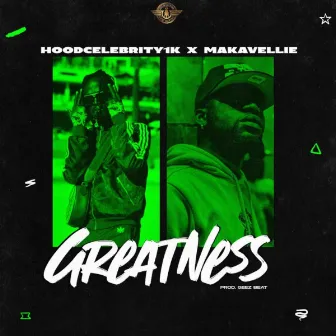 Greatness by HoodCelebrity1k