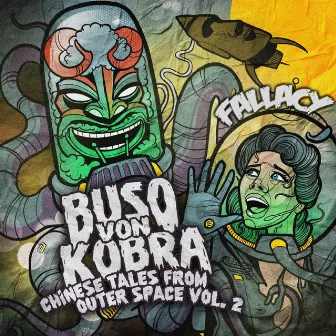 Fallacy (Chinese Tales From Outer Space vol.2.) by Buso von Kobra