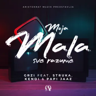 Moja mala sve razume (feat. Struka, Kendi, Papi Jaaz) by Grzi