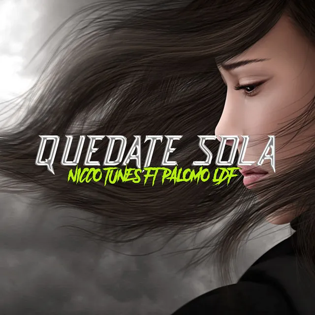 QUEDATE SOLA