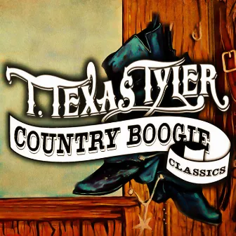 Country Boogie Classics by T. Texas Tyler