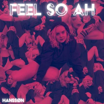 Feel So Ah by HANSSØN