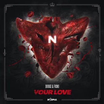 Your Love by Dodge & Fuski