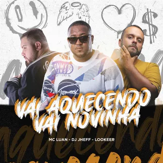 Vai Aquecendo Vai Novinha by DJ JHEFF