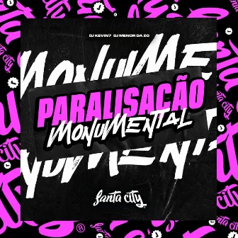 Paralisação Monumental by DJ KEVIN 7